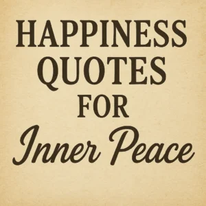 Featured image for 50 Latest Happiness Quotes for Inner Peace 2026